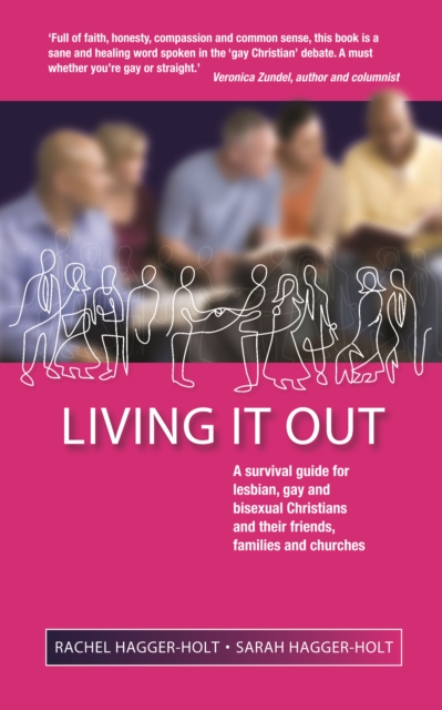 Living It Out : A Survival Guide for Lesbian, Gay and Bisexual Christians and Their Friends, Families and Churches, EPUB eBook