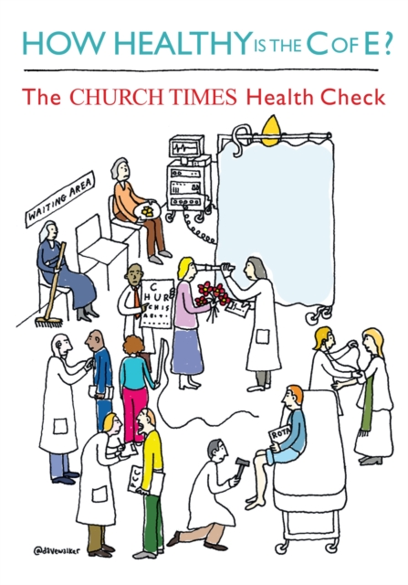 How Healthy is the C of E? : The Church Times Health Check, EPUB eBook