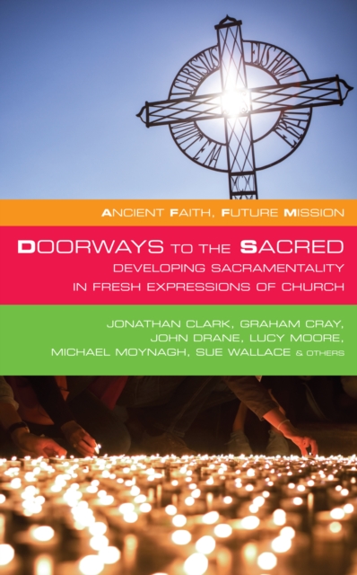 Doorways to the Sacred : Developing Sacramentality in Fresh Expressions of Church, EPUB eBook
