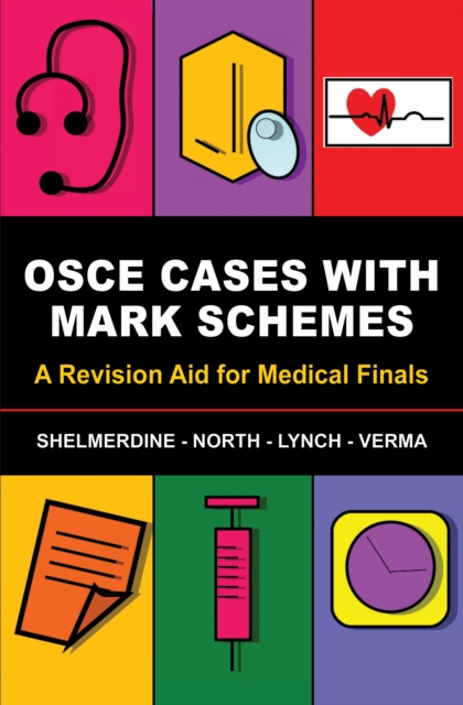 OSCE Cases with Mark Schemes : A Revision Aid for Medical Finals, Paperback / softback Book