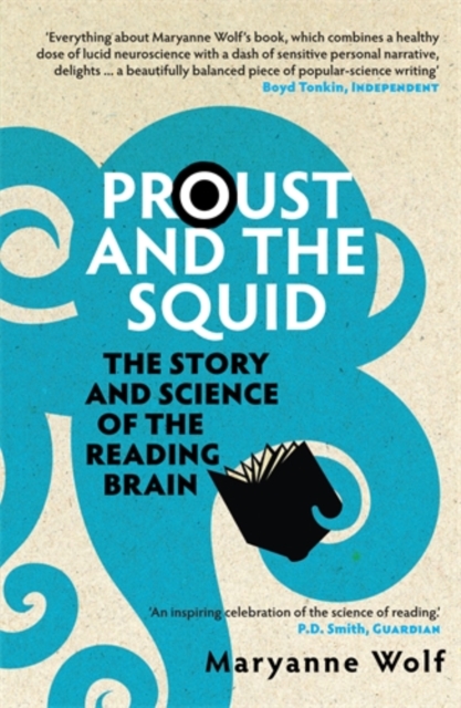 Proust and the Squid : The Story and Science of the Reading Brain, Paperback / softback Book