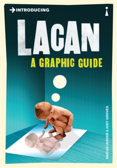 Introducing Lacan : A Graphic Guide, Paperback / softback Book