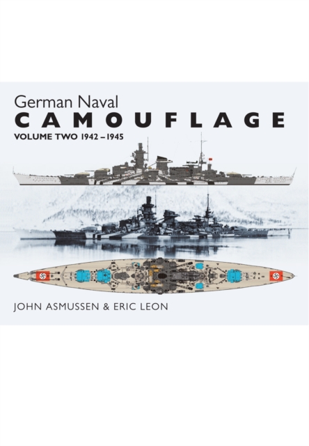 German Naval Camouflage Volume II: 1942-1945, Hardback Book