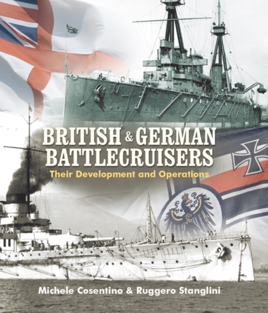 British and German Battlecruisers : Their Development and Operations, EPUB eBook