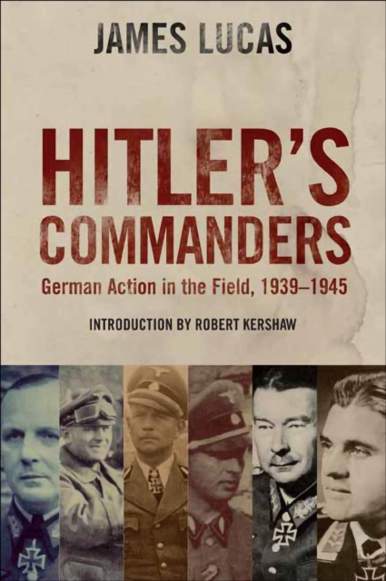 Hitler's Commanders : German Action in the Field, 1939-1945, EPUB eBook