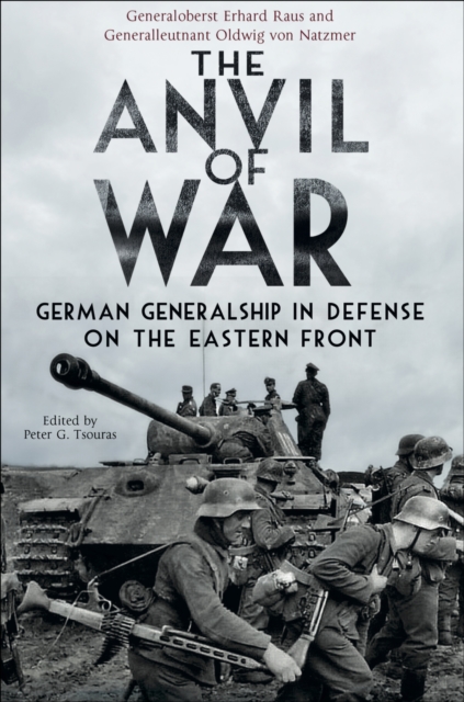 The Anvil of War : German Generalship in Defence on the Eastern Front, PDF eBook