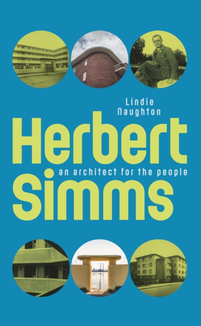 Herbert Simms : An Architect for the People, Paperback / softback Book