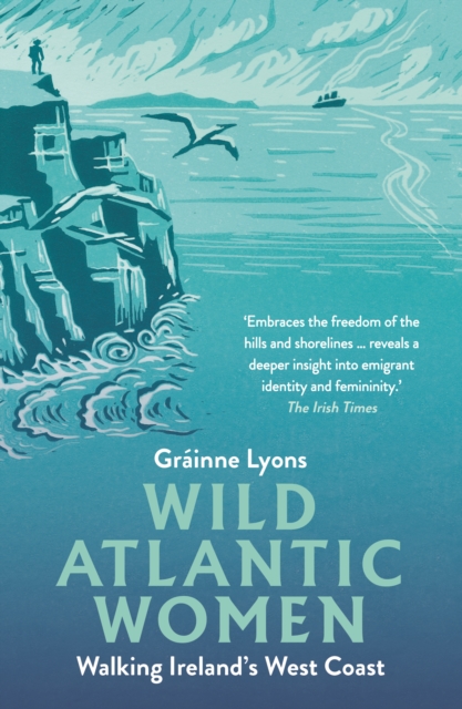 Wild Atlantic Women : Walking Ireland's West Coast, Paperback / softback Book