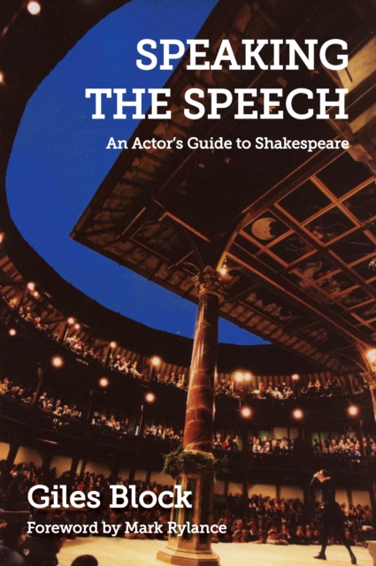 Speaking the Speech : An Actor's Guide to Shakespeare, Paperback / softback Book