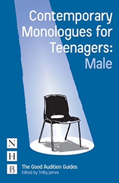 Contemporary Monologues for Teenagers: Male, Paperback / softback Book