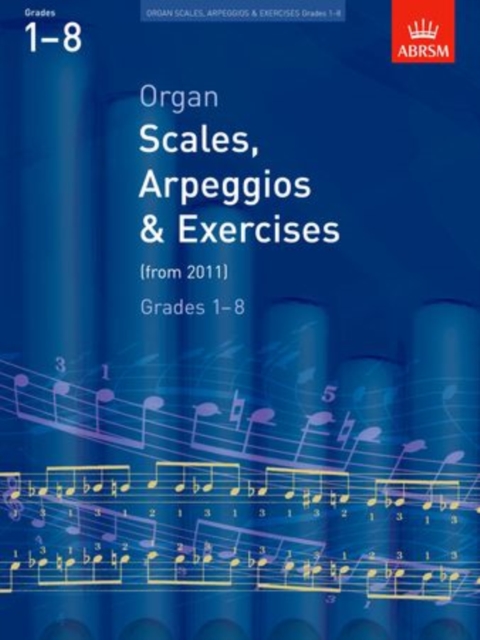 Organ Scales, Arpeggios and Exercises : from 2011, Sheet music Book