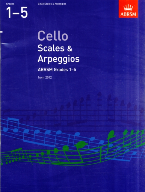 Cello Scales & Arpeggios, ABRSM Grades 1-5 : from 2012, Sheet music Book