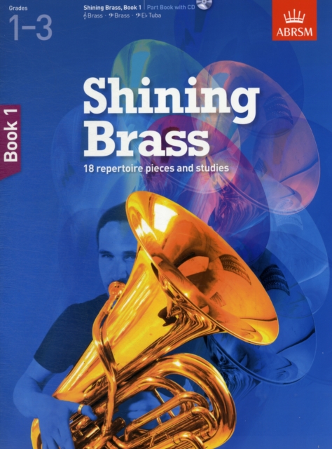 Shining Brass, Book 1 : 18 Pieces for Brass, Grades 1-3, with audio, Sheet music Book