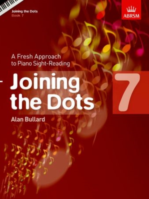 Joining the Dots, Book 7 (Piano) : A Fresh Approach to Piano Sight-Reading, Sheet music Book