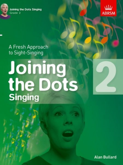 Joining the Dots Singing, Grade 2 : A Fresh Approach to Sight-Singing, Sheet music Book