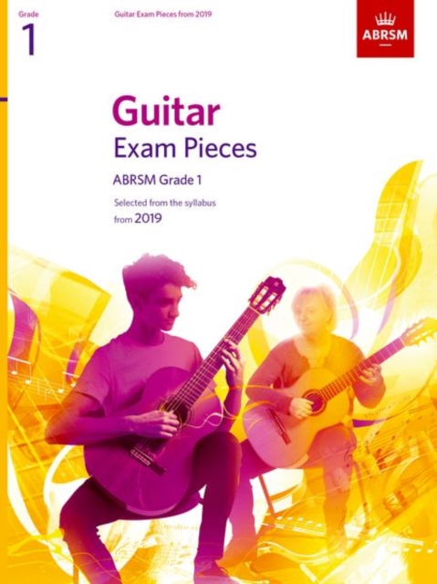 Guitar Exam Pieces from 2019, ABRSM Grade 1 : Selected from the syllabus starting 2019, Sheet music Book