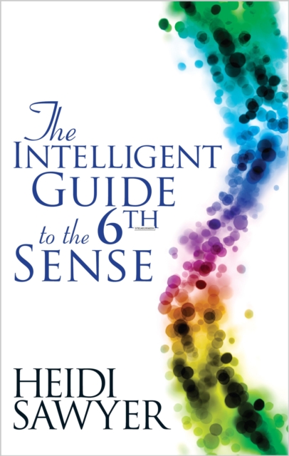 Intelligent Guide to the Sixth Sense, EPUB eBook