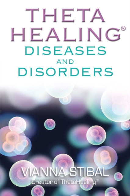 ThetaHealing: Diseases and Disorders, EPUB eBook