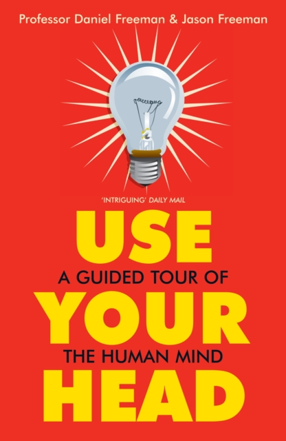 Use Your Head : A Guided Tour of the Human Mind, EPUB eBook