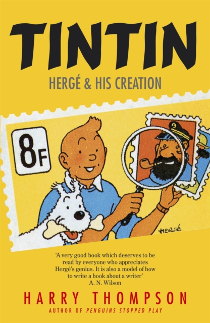 Tintin: Herge and His Creation, Paperback / softback Book