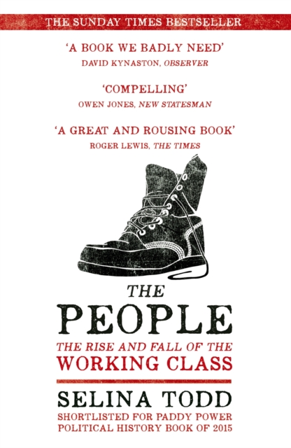 The People : The Rise and Fall of the Working Class, 1910-2010, EPUB eBook