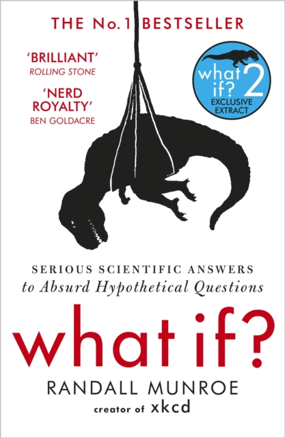 What If? : Serious Scientific Answers to Absurd Hypothetical Questions, Paperback / softback Book