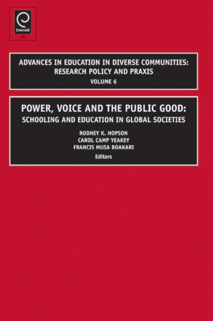 Power, Voice and the Public Good : Schooling and Education in Global Societies, PDF eBook