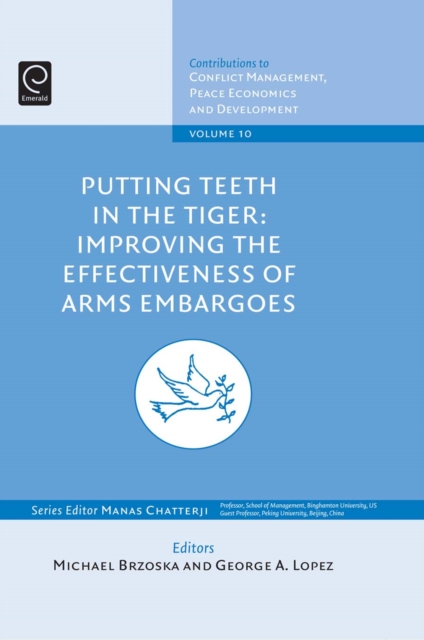 Putting Teeth in the Tiger : Improving the Effectiveness of Arms Embargoes, PDF eBook