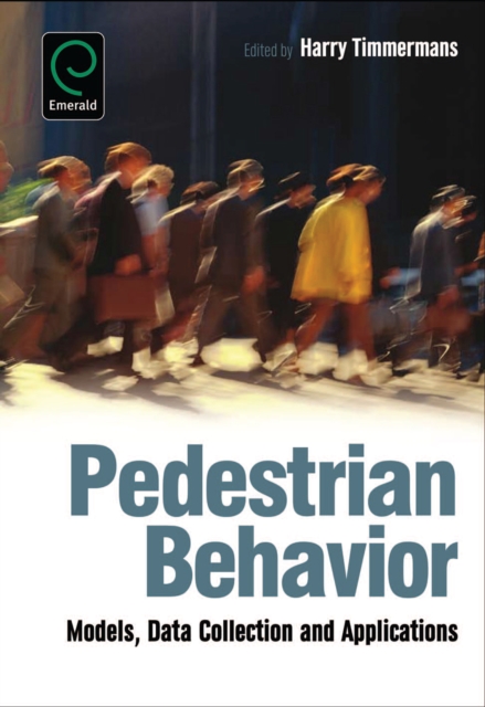 Pedestrian Behavior : Models, Data Collection and Applications, PDF eBook
