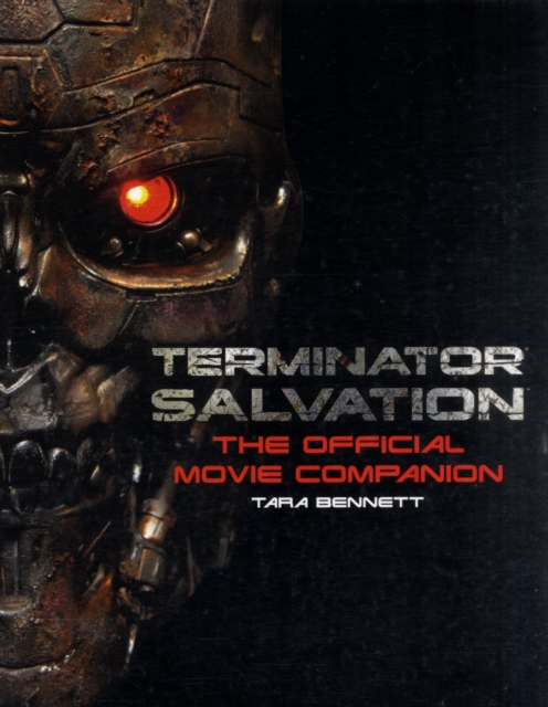 Terminator Salvation : The Official Movie Companion, Paperback / softback Book