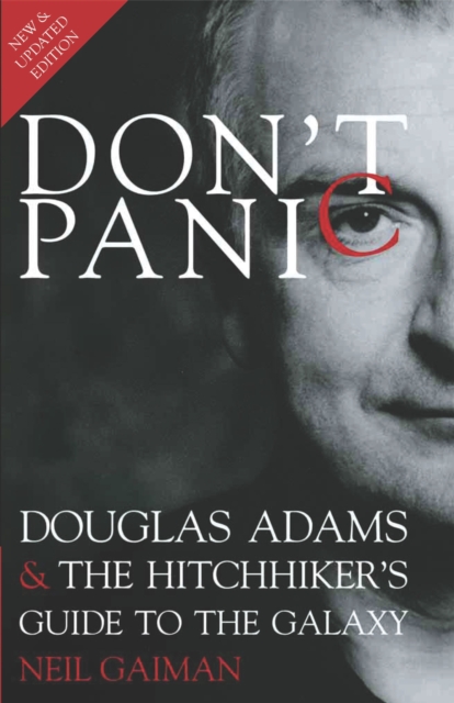 Don't Panic : Douglas Adams and "The Hitchhiker's Guide to the Galaxy", Paperback / softback Book