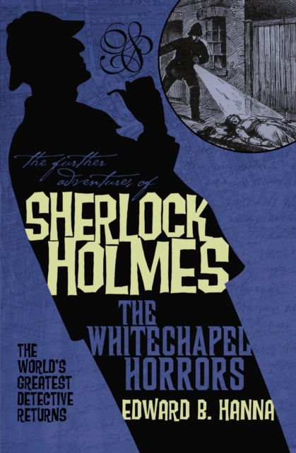 The Further Adventures of Sherlock Holmes: The Whitechapel Horrors, Paperback / softback Book