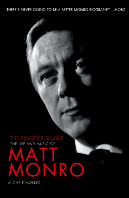 Matt Monro: The Singer's Singer, EPUB eBook