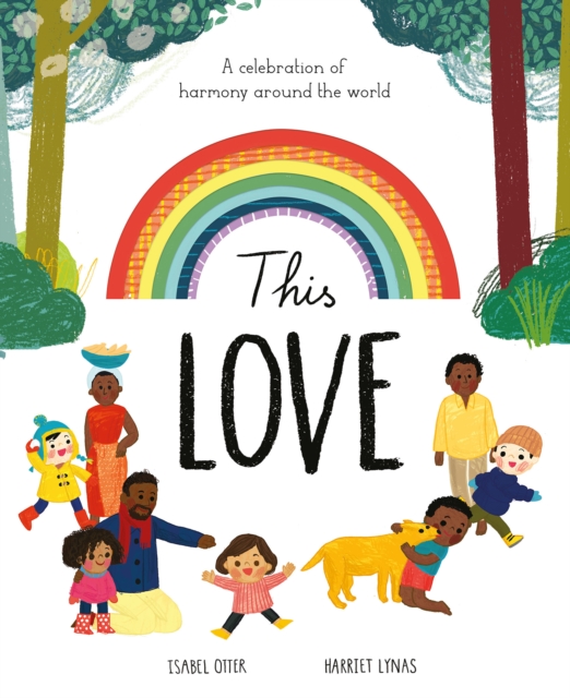 This Love : A celebration of harmony around the world, Paperback / softback Book