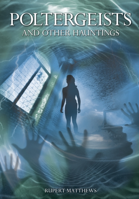 Poltergeists : and Other Hauntings, EPUB eBook