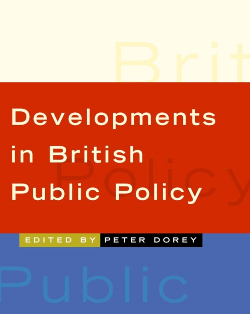 Developments in British Public Policy, PDF eBook