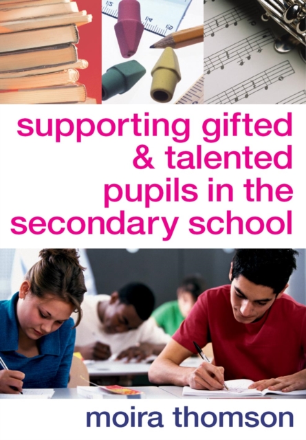 Supporting Gifted and Talented Pupils in the Secondary School, PDF eBook