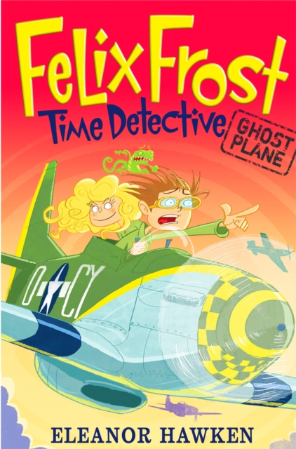 Felix Frost, Time Detective: Ghost Plane : Book 2, Paperback / softback Book