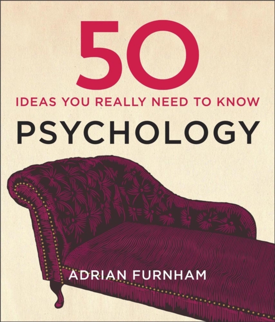50 Psychology Ideas You Really Need to Know, Hardback Book