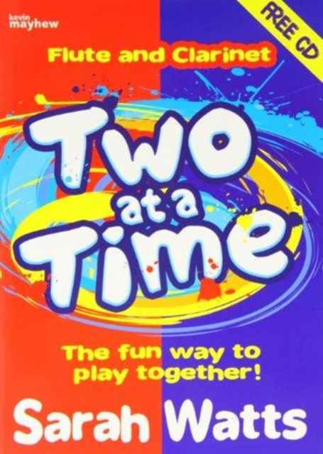 Two at a Time Flute & Clarinet - Students Book : The Fun Way to Play Together!, Book Book