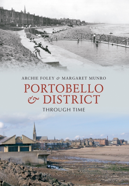 Portobello & District Through Time, Paperback / softback Book