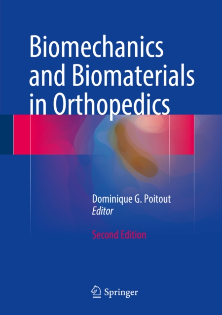 Biomechanics and Biomaterials in Orthopedics, PDF eBook
