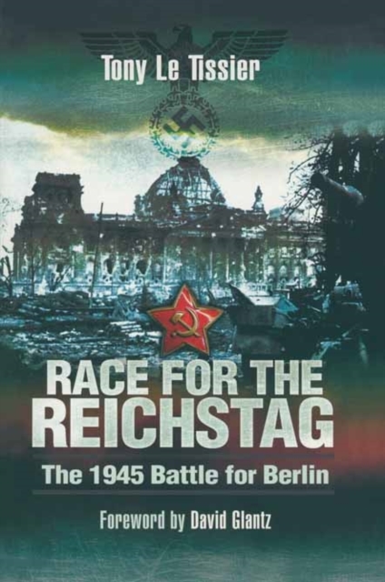 Race for the Reichstag: the 1945 Battle for Berlin, Paperback / softback Book