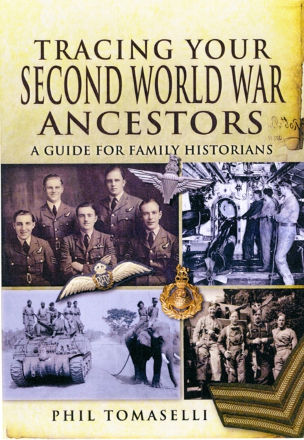 Tracing Your Second World War Ancestors, Paperback / softback Book