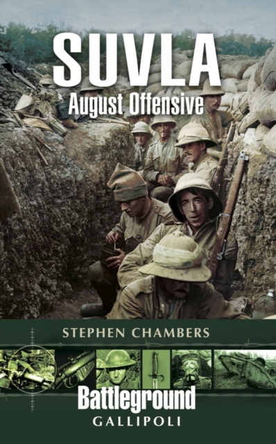 Suvla: August Offensive - Gallipoli, Paperback / softback Book