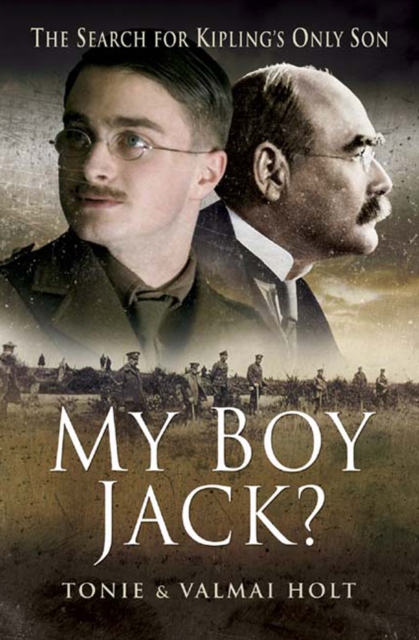 My Boy Jack? : The Search for Kipling's Only Son, EPUB eBook