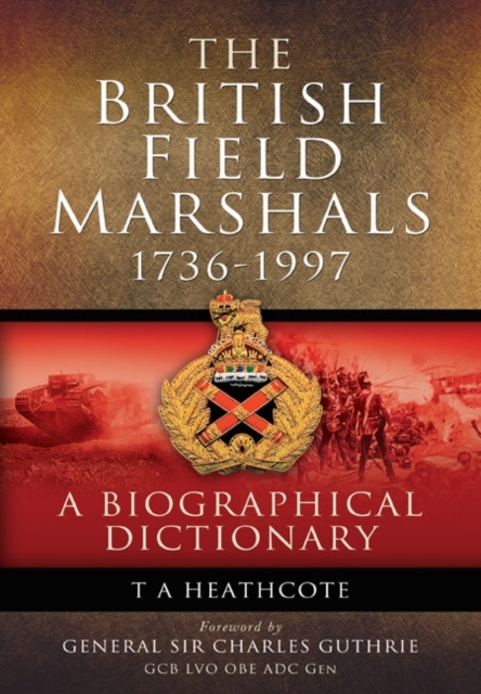 Dictionary of Field Marshals of the British Army, Paperback / softback Book