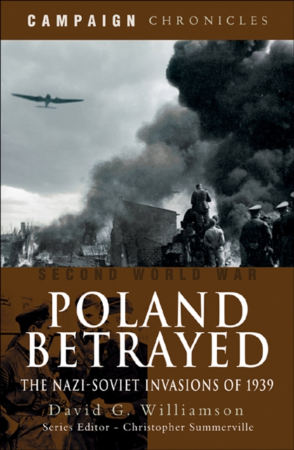 Poland Betrayed : The Nazi-Soviet Invasions of 1939, EPUB eBook