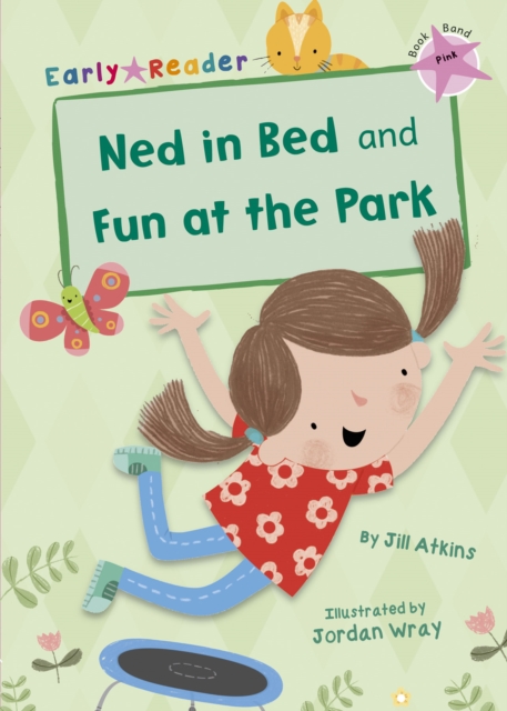 Ned in Bed and Fun at the Park : (Pink Early Reader), Paperback / softback Book