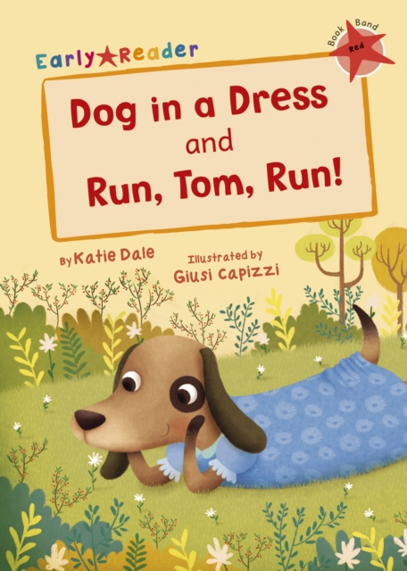 Dog in a Dress and Run, Tom, Run! : (Red Early Reader), Paperback / softback Book